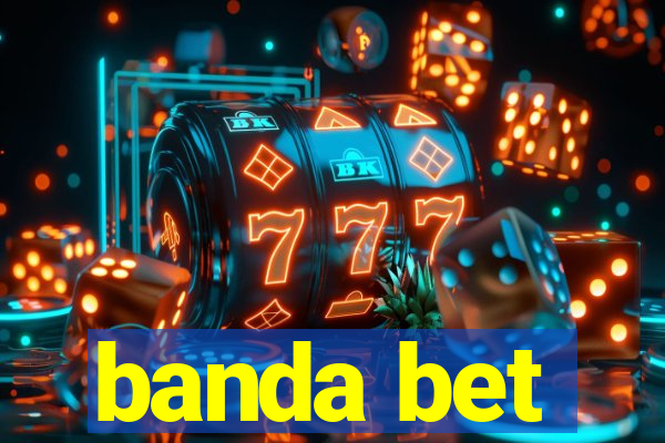 banda bet